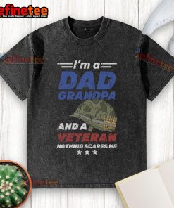 Alt Text: Awesome I'm A Dad, Grandpa, And A Veteran - Nothing Scares Me Washed T-Shirt, showcasing a unique and bold design.