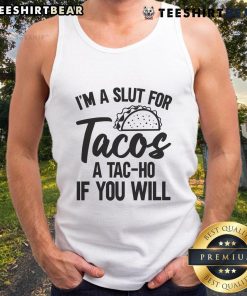 Funny tank top with 'I'm a Slut for Tacos' slogan, perfect for taco lovers and casual wear enthusiasts.
