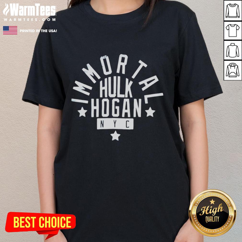 Awesome Immortal Hulk Hogan Nyc Ladies Tee Awesome Immortal Hulk Hogan NYC ladies tee featuring bold graphics and vibrant colors, perfect for wrestling fans.