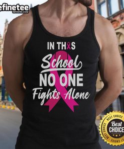 Awesome tank top featuring 'No One Fights Alone' Breast Cancer Awareness Ribbon design for support and solidarity.