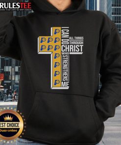 Awesome Indiana Pacers hoodie with 'I Can Do All Things Through Christ Who Strengthens Me' text and cross design.