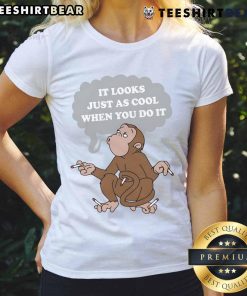 Awesome It Looks Just As Cool When You Do It Ladies Tee featuring a stylish design perfect for trendy women's fashion.