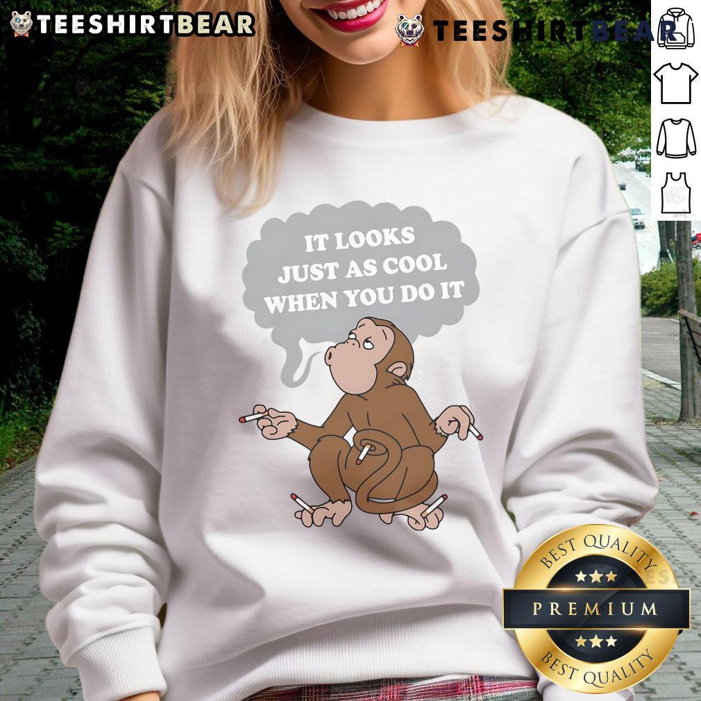 Awesome It Looks Just As Cool When You Do It Sweatshirt Stylish Awesome It Looks Just As Cool When You Do It sweatshirt in vibrant colors, perfect for casual outfits.