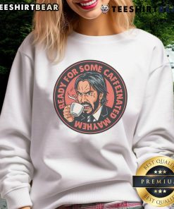 Awesome John Wick Caffeinated Mayhem Sweatshirt featuring bold graphics and a stylish design for fans of the action movie.