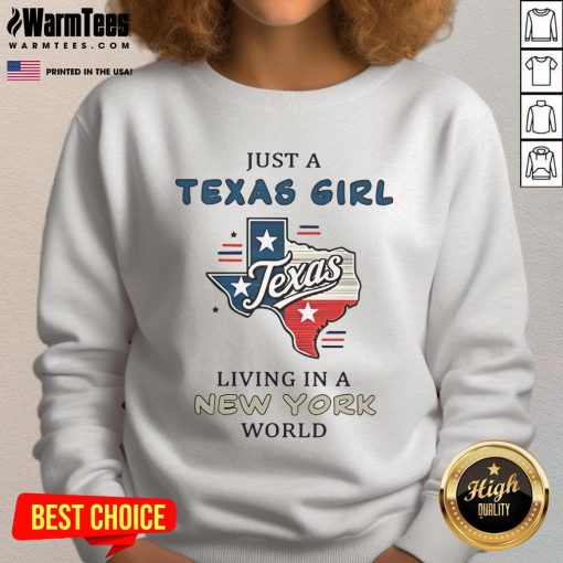 Awesome Just A Texas Girl Living In A New York World Sweatshirt displayed on a mannequin, showcasing stylish casual wear.
