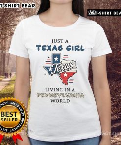 Awesome Texas girl living in Pennsylvania world ladies tee, featuring a stylish design perfect for proud Texans.