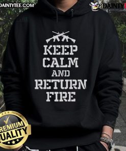 Alt Text: Awesome Keep Calm And Return Fire Hoodie in black, featuring bold white text, perfect for casual outings and military enthusiasts.