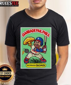 Awesome Kyle Schwarber Schwar-Bomb Garbage Pail Phils T-Shirt featuring a graphic design for Philadelphia baseball fans.