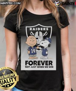 Awesome Las Vegas Raiders Charlie Brown Snoopy tee shirt design with 'Raiders Forever, Not Just When We Win' slogan.