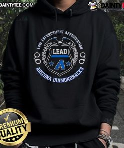Alt Text: Awesome Law Enforcement Appreciation hoodie featuring Arizona Diamondbacks logo, perfect for showing support.