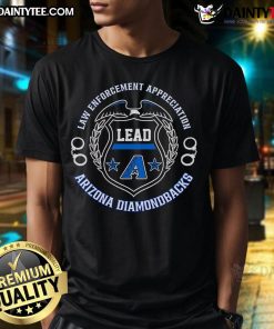 Awesome Law Enforcement Appreciation Arizona Diamondbacks T-Shirt featuring bold design and vibrant team colors.