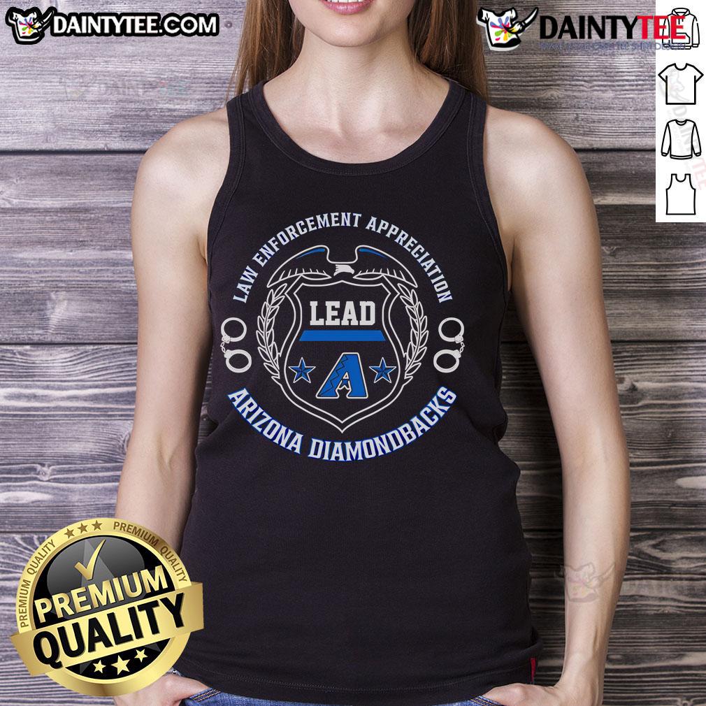 Awesome Law Enforcement Appreciation Lead Arizona Diamondbacks Tank Top Awesome Law Enforcement Appreciation tank top featuring Arizona Diamondbacks design, perfect for fans and supporters.