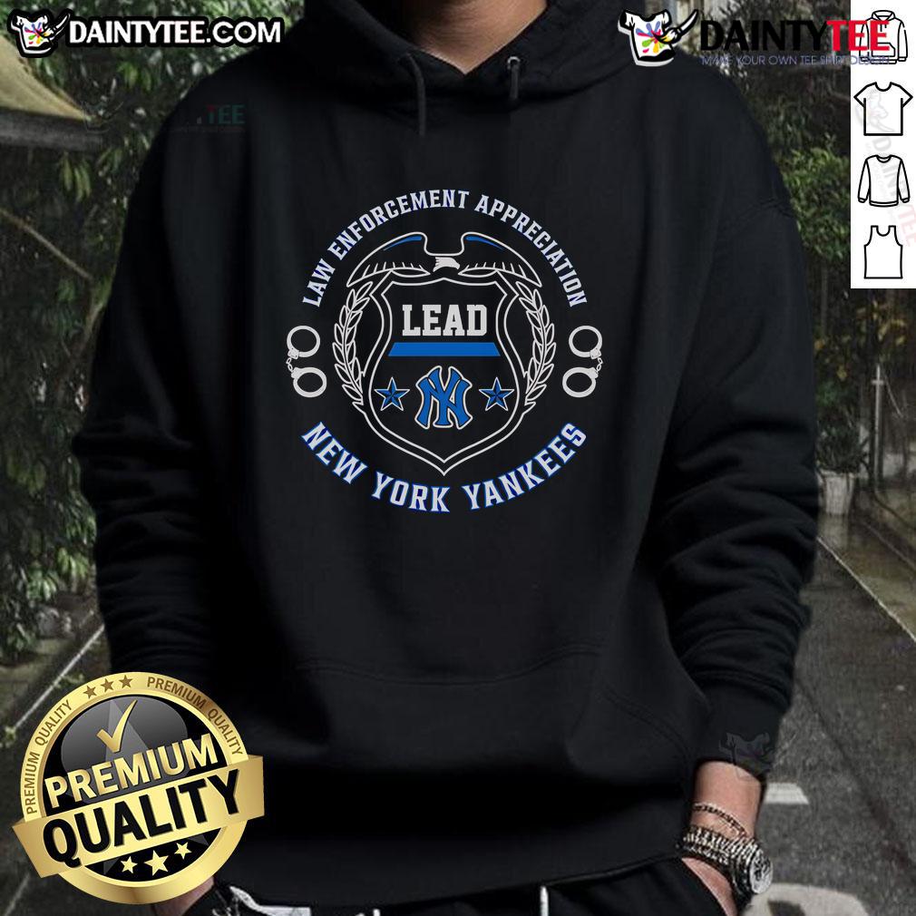 Awesome Law Enforcement Appreciation Lead New York Yankees Hoodie Awesome Law Enforcement Appreciation hoodie featuring New York Yankees logo, perfect for showing support and style.
