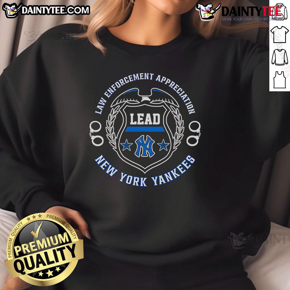 Awesome Law Enforcement Appreciation Lead New York Yankees Sweatshirt Awesome Law Enforcement Appreciation sweatshirt featuring New York Yankees logo, perfect for fans and supporters.