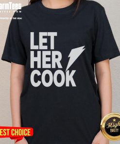 Awesome Let Her Cook Ladies Tee featuring a stylish design perfect for food lovers and women's fashion.