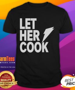 Alt Text: Awesome Let Her Cook T-Shirt featuring a stylish design perfect for food lovers and cooking enthusiasts.