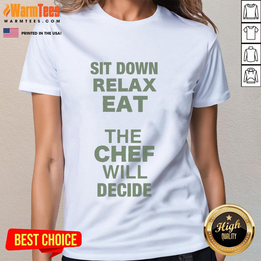 Awesome Lettuce Sit Down Relax Eat The Chef Will Decide Omakase Ladies Tee Awesome lettuce sit down relax eat graphic on a ladies tee, perfect for food lovers and Omakase enthusiasts.