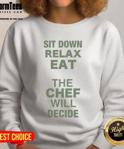 Awesome Lettuce Sit Down Relax Eat sweatshirt featuring playful omakase design, perfect for food lovers and chefs.