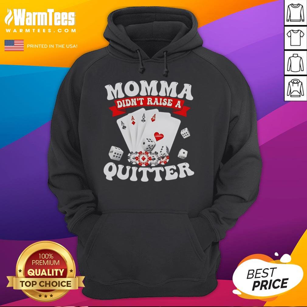 Awesome Momma Didn'T Raise A Quitter Hoodie Awesome Momma Didn't Raise A Quitter Hoodie - Stylish and motivational sweatshirt for determined individuals.