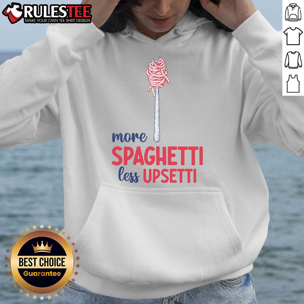 Awesome More Spaghetti Less Upsetti Funny Food Meme Hoodie Awesome More Spaghetti Less Upsetti Funny Food Meme Hoodie design featuring playful graphics and vibrant colors.