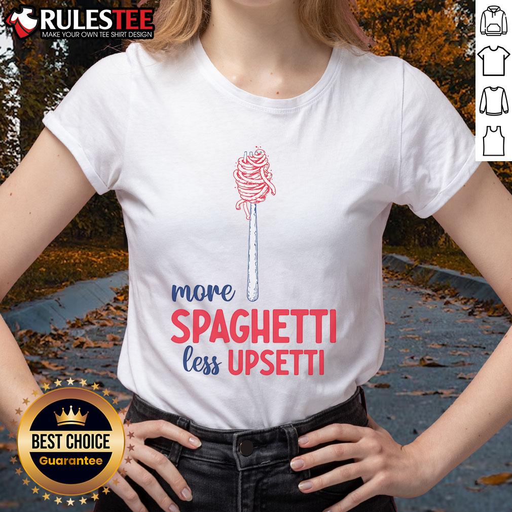 Awesome More Spaghetti Less Upsetti Funny Food Meme Ladies Tee Funny food meme tee featuring 'Awesome More Spaghetti Less Upsetti' slogan, perfect for pasta lovers and humor fans.