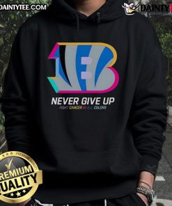 Cincinnati Bengals hoodie featuring 'Never Give Up - Fight Cancer' design in vibrant colors, perfect for supporters.