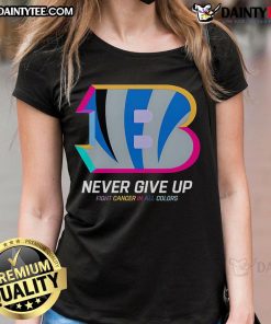 Awesome Never Give Up Fight Cancer Cincinnati Bengals Ladies Tee in vibrant colors, perfect for team spirit and awareness.