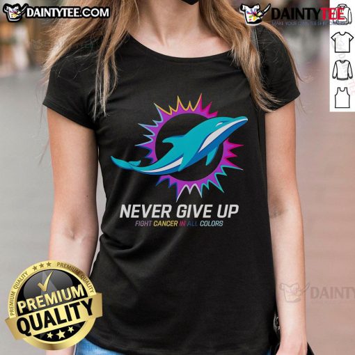 Miami Dolphins ladies tee featuring 'Never Give Up Fight Cancer' in vibrant colors, perfect for showing support.