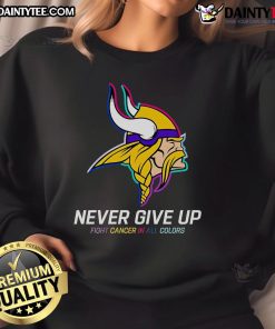 Awesome Never Give Up Fight Cancer Minnesota Vikings Sweatshirt in vibrant colors, promoting hope and team spirit.