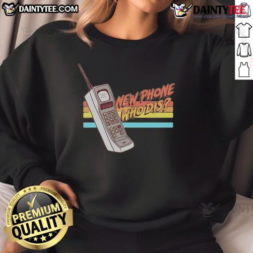 Awesome New Phone Who Dis retro sweatshirt featuring vibrant colors and a stylish graphic design, perfect for casual wear.