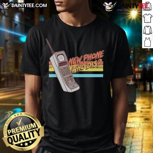 Awesome New Phone Who Dis Retro T-Shirt featuring a vintage style design, perfect for casual wear and phone enthusiasts.