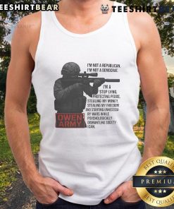 Awesome Owen Army tank top featuring 'I'm Not A Republican, I'm Not A Democrat' slogan in bold design.
