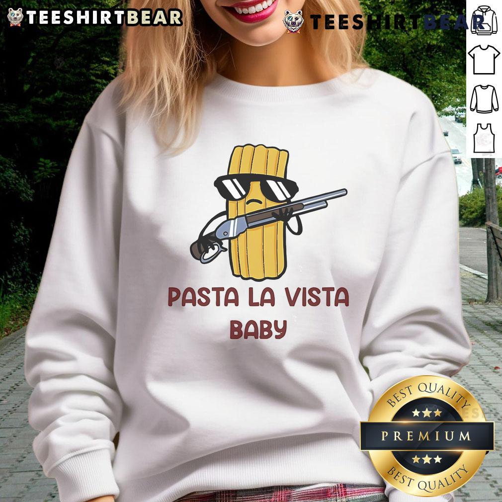 Awesome Pasta La Vista Baby Sweatshirt Awesome Pasta La Vista Baby Sweatshirt featuring a fun pasta graphic and cozy design for food lovers.