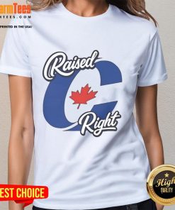Awesome Raised Right Canada Ladies Tee in vibrant colors, perfect for casual wear and showcasing Canadian pride.