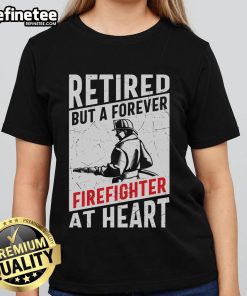 Awesome retired but a forever firefighter at heart ladies tee, showcasing a bold design for proud female firefighters.