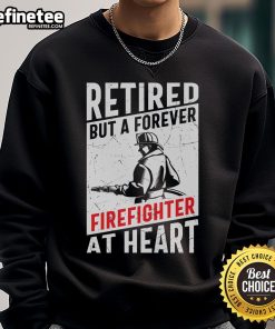 Awesome retired but a forever firefighter at heart sweatshirt in bold lettering, perfect for proud firefighters.