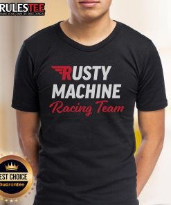 Awesome Rusty Machine Racing Team T-Shirt featuring a vibrant graphic and bold lettering, perfect for motorsport enthusiasts.