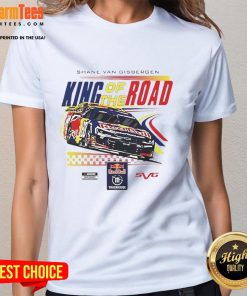 Awesome Shane Van Gisbergen King Of The Road Ladies Tee featuring vibrant design and comfortable fit for racing fans.