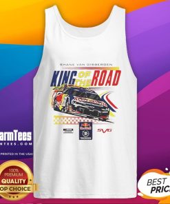 Awesome Shane Van Gisbergen King of the Road tank top featuring vibrant design and bold graphics for racing fans.