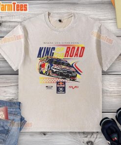 Awesome Shane Van Gisbergen King of the Road washed t-shirt featuring bold graphics and a comfortable fit for racing fans.