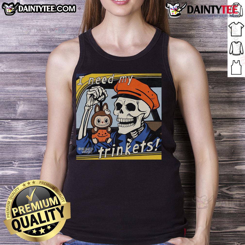 Awesome Skeleton Holding Labubu I Need My Trinkets Tank Top Alt Text: Awesome skeleton holding a Labubu, wearing a I Need My Trinkets tank top, perfect for quirky fashion lovers.