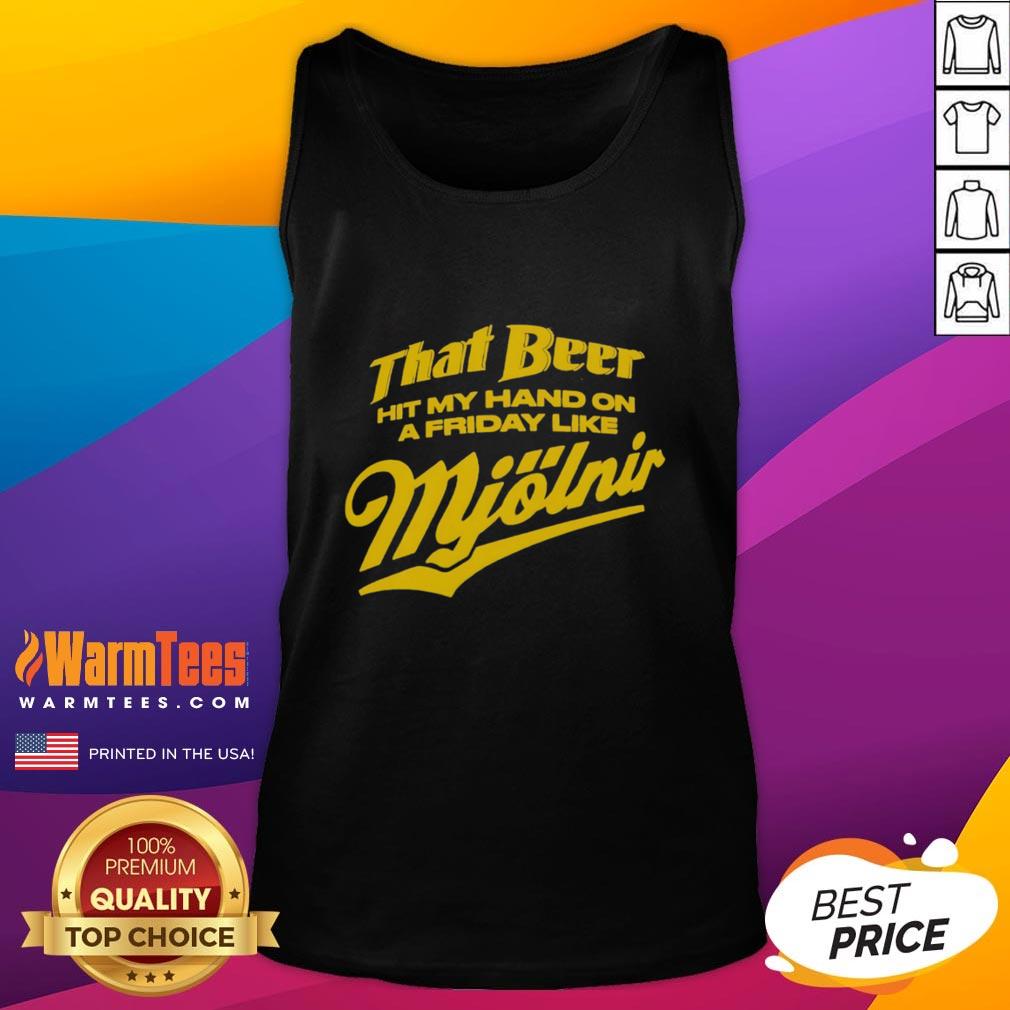 Awesome That Beer Hit My Hand On A Friday Like Mjölnir Tank Top Awesome tank top featuring 'That Beer Hit My Hand Like Mjolnir' design, perfect for casual Friday outings.