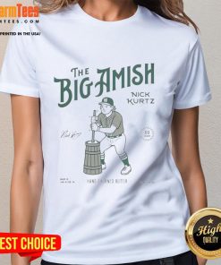 Awesome The Big Amish Nick Kurtz Hand Churned Butter Ladies Tee featuring a charming Amish butter design.