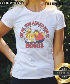 Awesome The Simpsons Wade Boggs You Asked For It ladies tee featuring vibrant graphics and playful design.