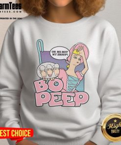 Alt Text: Awesome Toy Story Bo Peep Oh No Not My Sheep Sweatshirt featuring Bo Peep with her sheep in vibrant colors.