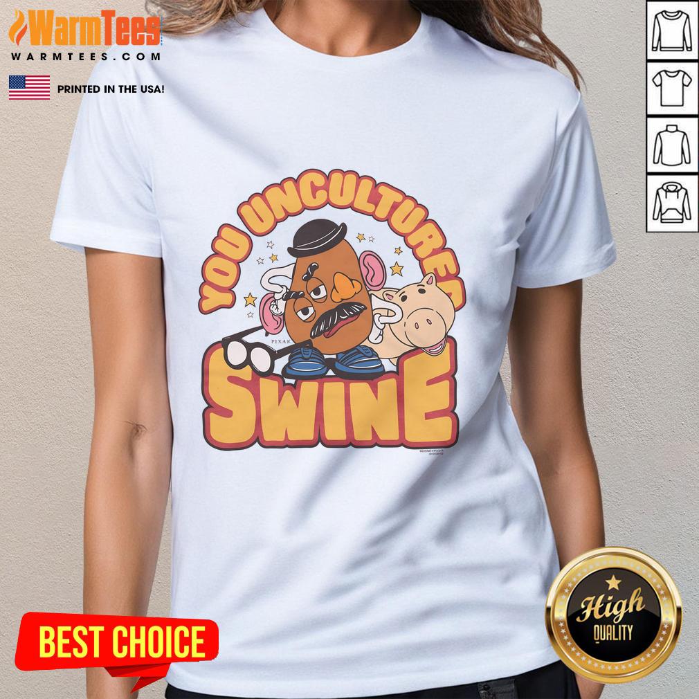 Awesome Toy Story Mr. Potato Head You Uncultured Swine Ladies Tee Alt Text: Awesome Toy Story Mr. Potato Head 'You Uncultured Swine' Ladies Tee featuring a colorful design and playful text.
