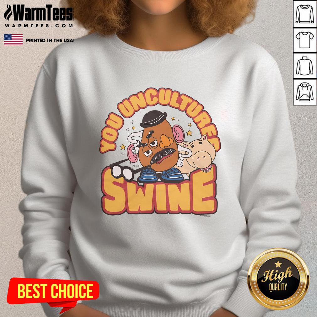 Awesome Toy Story Mr. Potato Head You Uncultured Swine Sweatshirt Awesome Toy Story Mr. Potato Head sweatshirt featuring 'You Uncultured Swine' design, perfect for fans of the movie.