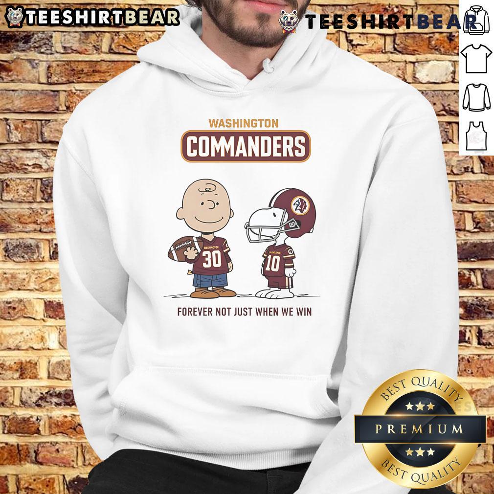 Awesome Washington Commanders Charlie Brown Snoopy Commanders Forever Not Just When We Win Hoodie Alt Text: Awesome Washington Commanders hoodie featuring Charlie Brown and Snoopy with 'Commanders Forever' slogan.