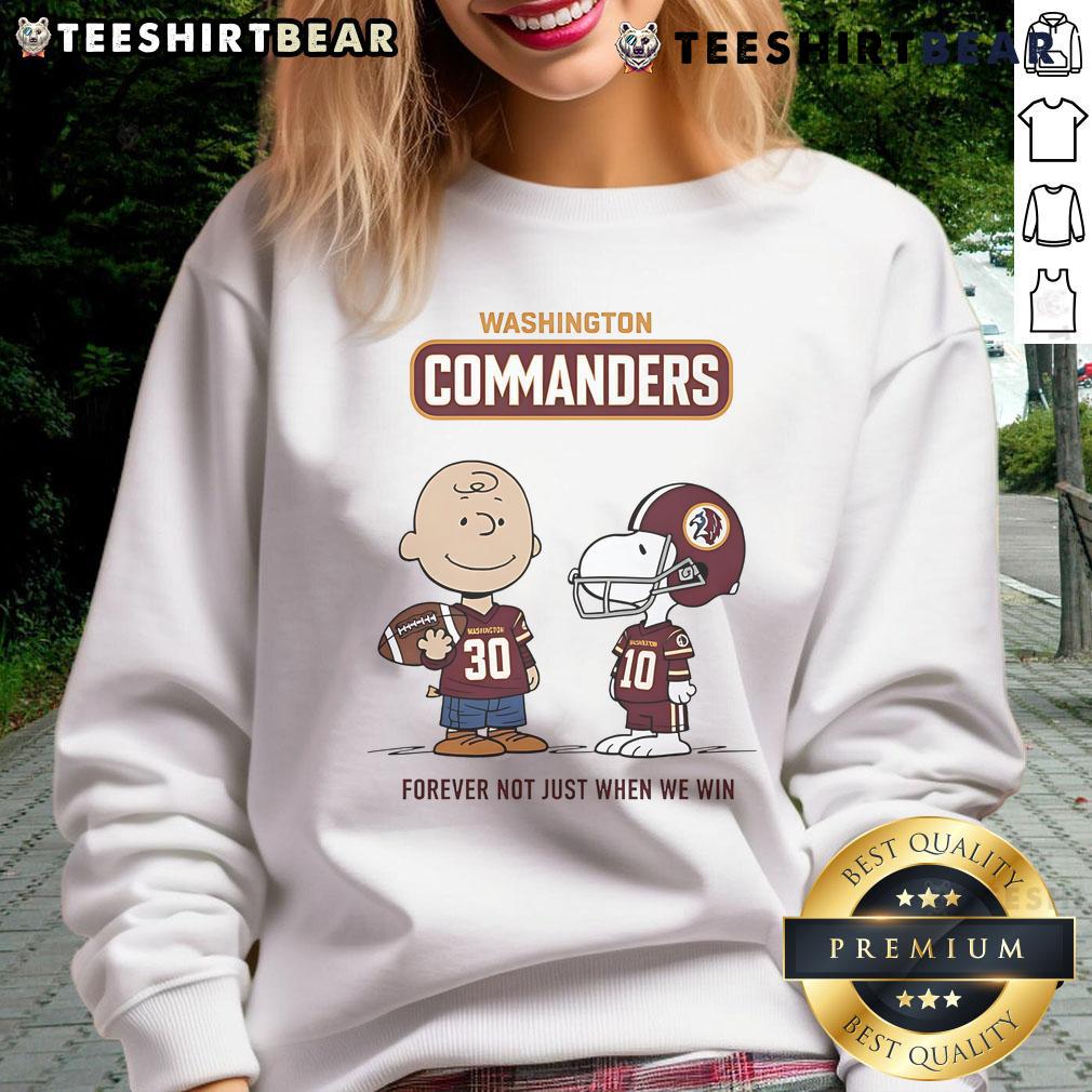 Awesome Washington Commanders Charlie Brown Snoopy Commanders Forever Not Just When We Win Sweatshirt Alt Text: Awesome Washington Commanders Charlie Brown Snoopy sweatshirt featuring 'Commanders Forever, Not Just When We Win' design.