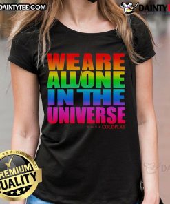 Alt Text: Awesome We Are All One In The Universe Pride Ladies Tee featuring a vibrant design celebrating unity and love.